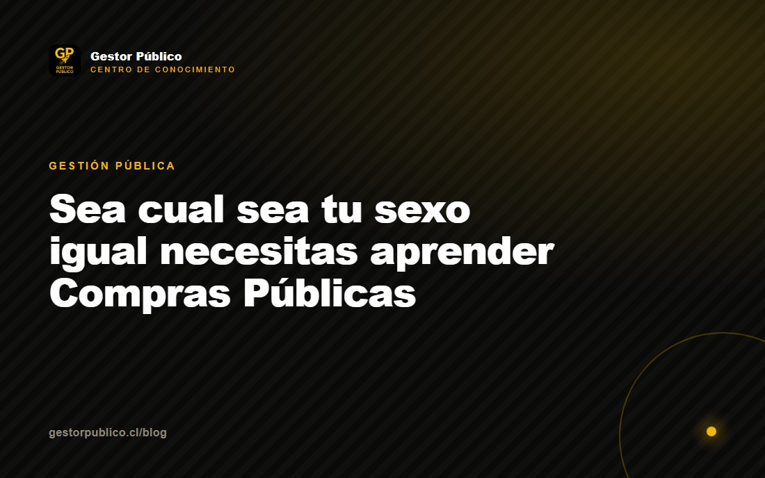 Sea cual sea tu "sexo"… igual necesitas aprender